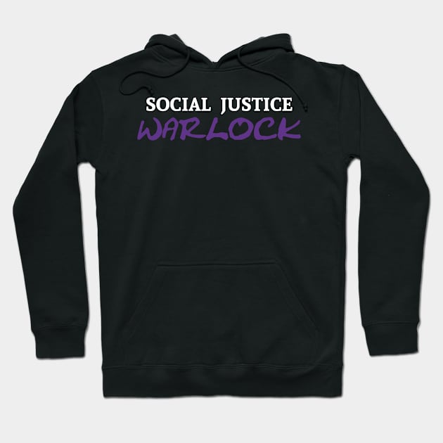 Social Justice Warlock Hoodie by Basilisk